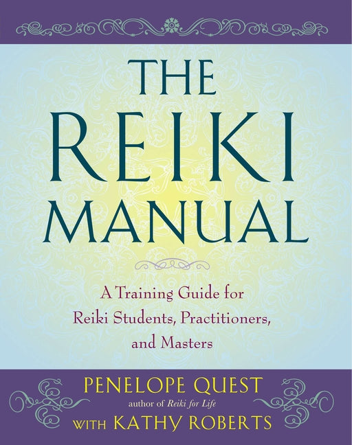 Reiki Manual: A Training Guide for Reiki Students, Practitioners, and Masters - Ingram