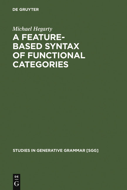 Feature-Based Syntax of Functional Categories: The Structure, Acquisition and Specific Impairment of Functional Systems (Reprint 2011) - Ingram