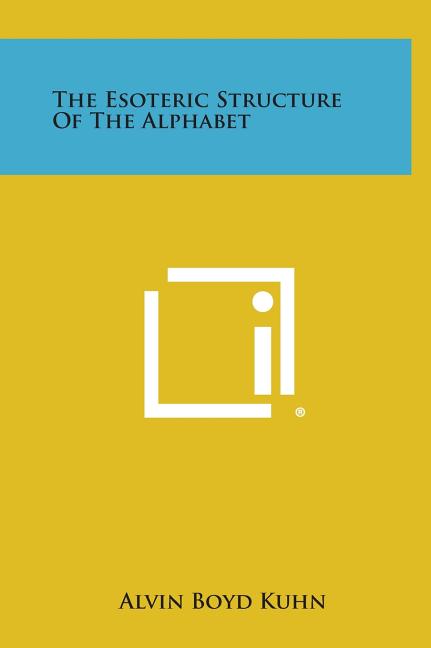 Esoteric Structure of the Alphabet - Ingram
