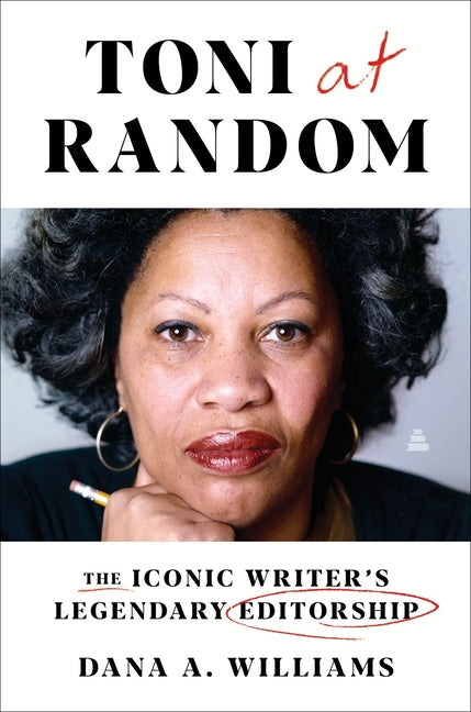 Toni at Random: The Iconic Writer's Legendary Editorship - Ingram