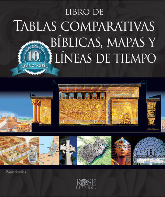 Libro de Tablas Comparativas Bíblicas, Mapas Y Líneas de Tiempo, Edición del Décimo Aniversario - Ingram