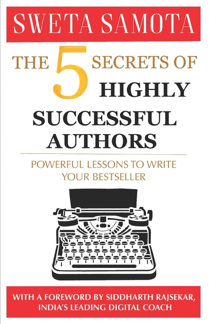 5 Secrets Of Highly Successful Authors: Powerful Lessons To Write Your Bestseller - Ingram