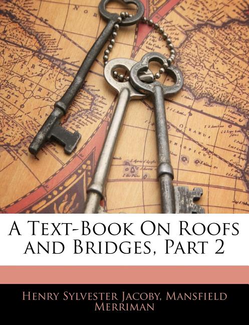 Text-Book on Roofs and Bridges, Part 2 - Ingram