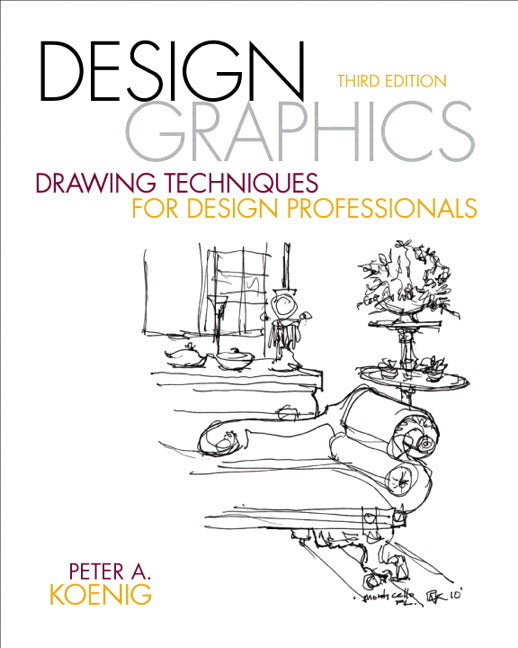 Design Graphics: Drawing Techniques for Design Professionals - Ingram