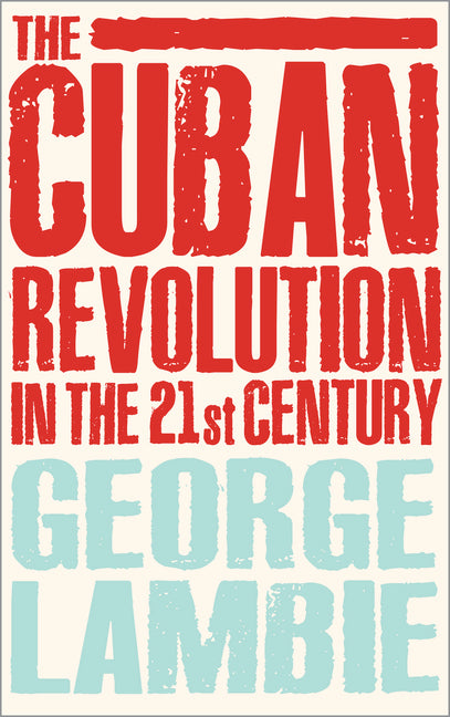 Cuban Revolution in the 21st Century - Ingram