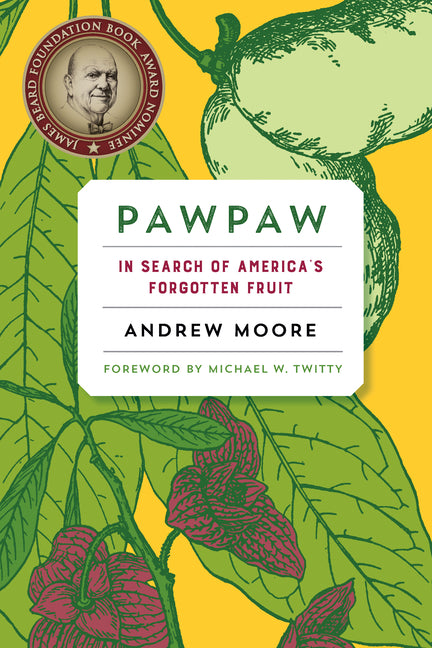 Pawpaw: In Search of America's Forgotten Fruit - Ingram