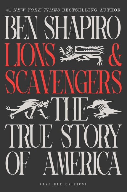 Lions and Scavengers: The True Story of America (and Her Critics) - Ingram