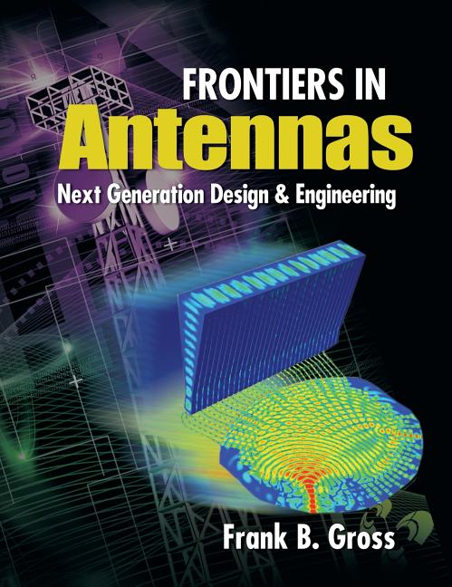 Frontiers in Antennas: Next Generation Design & Engineering - Ingram