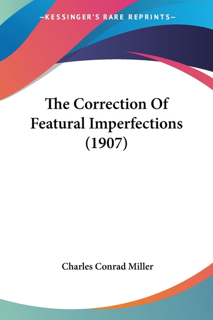 Correction Of Featural Imperfections (1907) - Ingram