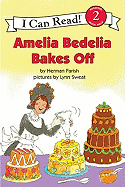 Amelia Bedelia Bakes Off - Ingram