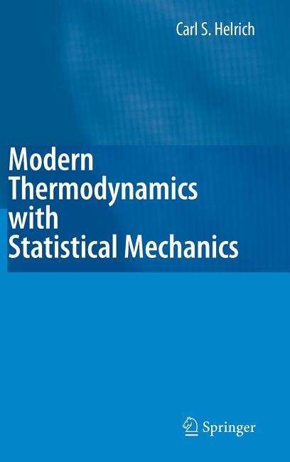 Modern Thermodynamics with Statistical Mechanics (2009) - Ingram
