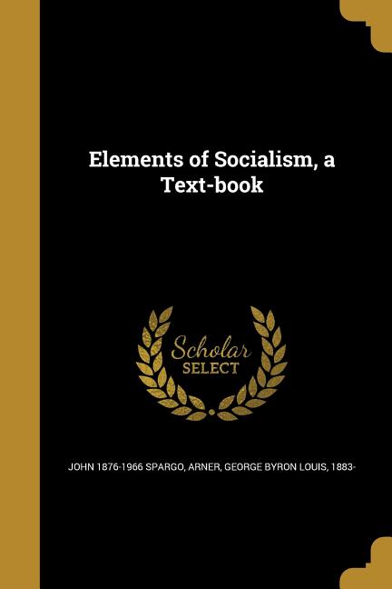 Elements of Socialism, a Text-book - Ingram
