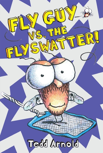 Fly Guy vs. the Flyswatter! (Fly Guy #10): Volume 10 - Ingram
