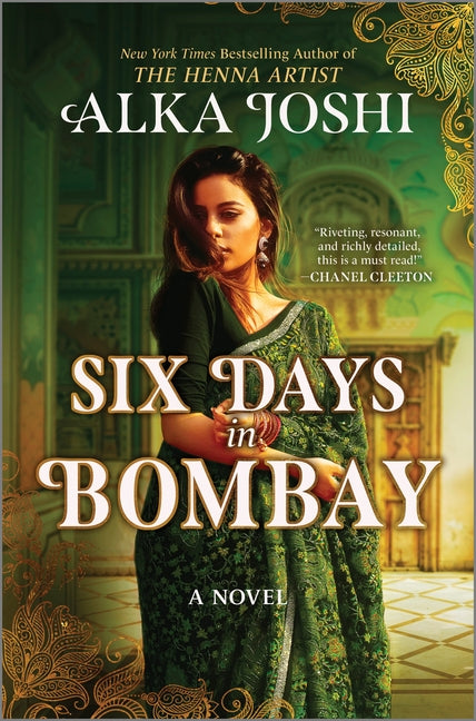Six Days in Bombay: A Continent-Spanning Historical Novel of Friendship, Identity, and Mystery from the New York Times Bestselling Author of the Henna - Ingram