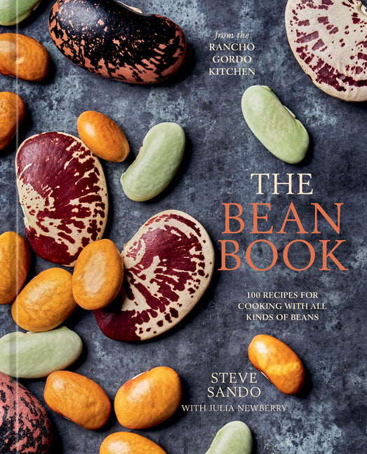 Bean Book: 100 Recipes for Cooking with All Kinds of Beans, from the Rancho Gordo Kitchen [A Cookbook] - Ingram