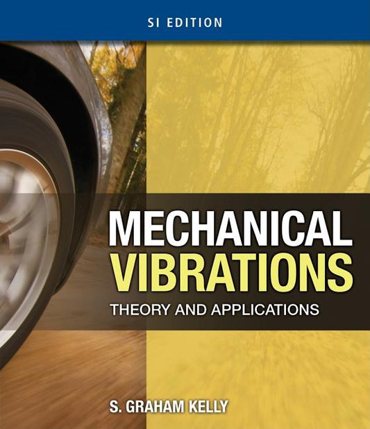 Mechanical Vibrations: Theory and Applications, SI - Ingram