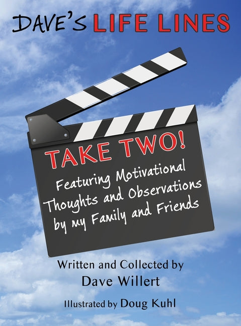 Dave's LIFE LINES Take Two!: Featuring Motivational Thoughts and Observations by my Family and Friends - Ingram