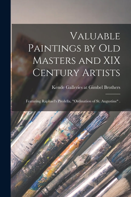 Valuable Paintings by Old Masters and XIX Century Artists: Featuring Raphael's Predella, "Ordination of St. Augustine" . - Ingram