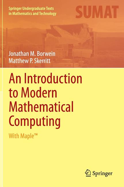 Introduction to Modern Mathematical Computing: With Maple(tm) - Ingram
