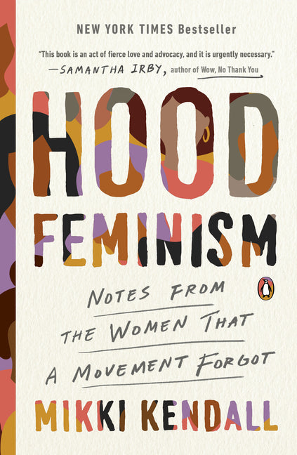 Hood Feminism: Notes from the Women That a Movement Forgot - Ingram