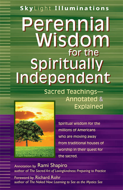 Perennial Wisdom for the Spiritually Independent: Sacred Teachings--Annotated & Explained - Ingram