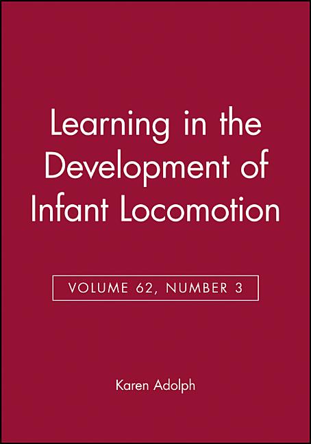 Learning in the Development of Infant Locomotion (Volume 62, Number 3) - Ingram