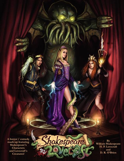 Shakespeare v Lovecraft A Horror Comedy Mash-Up featuring Shakespeare's Characters and Lovecraft's Creatures - Ingram