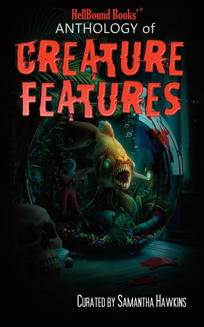 HellBound Books Anthology of Creature Features - Ingram
