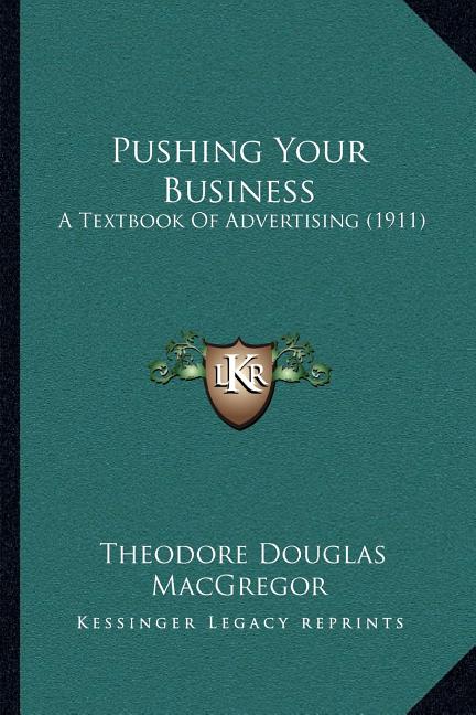 Pushing Your Business: A Textbook of Advertising (1911) - Ingram