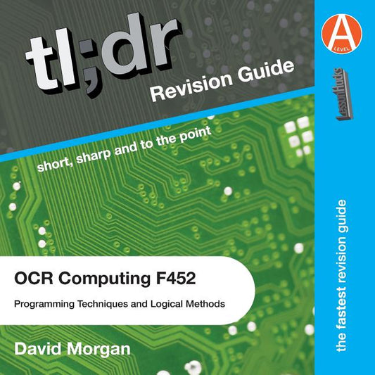 tl;dr Computing AS F452: Programming Techniques and Logical Methods for OCR: Textbook too long? Didn't revise? This is for you - Ingram