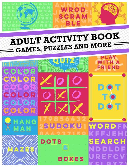 Adult Activity Book: An Adult Activity Book Featuring Coloring, Sudoku, Word Search And Dot-To-Dot - Ingram
