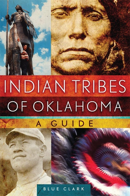 Indian Tribes of Oklahoma: A Guide Volume 261 - Ingram