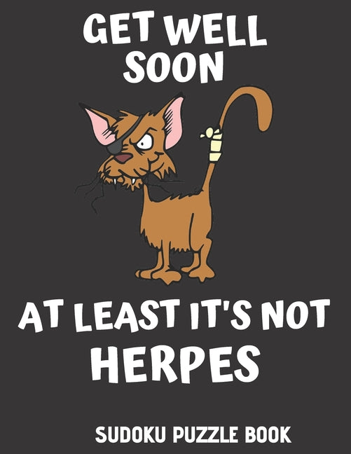 Get Well Soon At Least It's Not Herpes: Get Well Activity & Puzzle Book For Men, Women And Seniors Featuring 100 Easy Sudoku Puzzles Large Print, Perf - Ingram