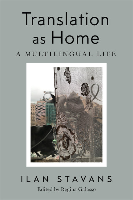 Translation as Home: A Multilingual Life - Ingram