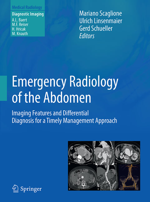 Emergency Radiology of the Abdomen: Imaging Features and Differential Diagnosis for a Timely Management Approach (Softcover Reprint of the Original 1s - Ingram