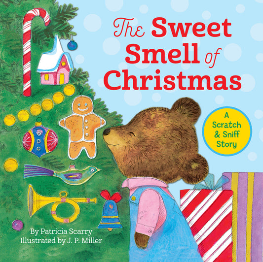 Sweet Smell of Christmas: A Christmas Scratch and Sniff Book for Kids - Ingram