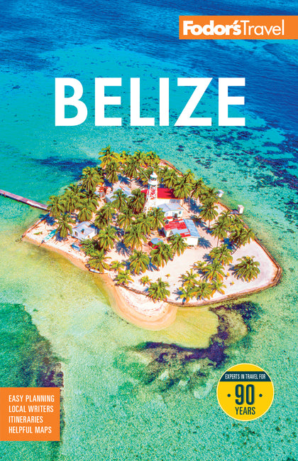 Fodor's Belize: With a Side Trip to Guatemala - Ingram