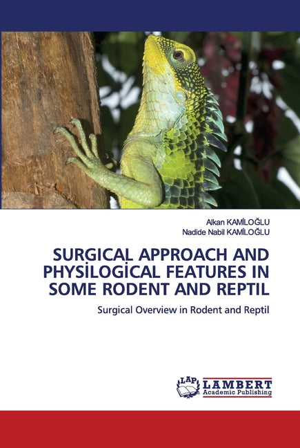 Surgical Approach and Physİlogİcal Features in Some Rodent and Reptil - Ingram