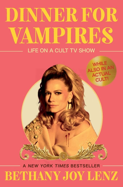 Dinner for Vampires: Life on a Cult TV Show (While Also in an Actual Cult!) - Ingram