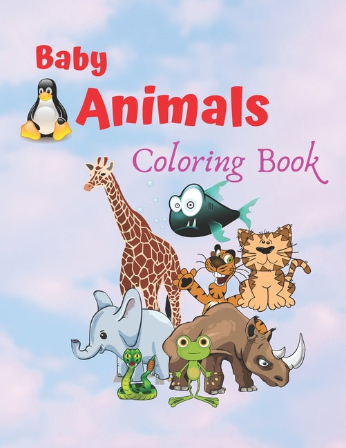 Baby Animals Coloring Book: An Adult Coloring Book Featuring Super Cute and Adorable Baby Animals for Stress Relief and Relaxation - Ingram