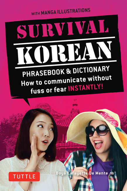 Survival Korean Phrasebook & Dictionary: How to Communicate Without Fuss or Fear Instantly! (Korean Phrasebook & Dictionary) - Ingram