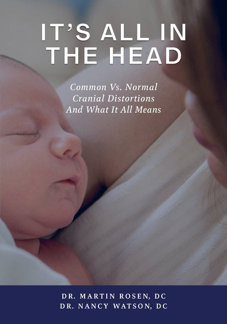 It's All in the Head: Common vs. Normal Cranial Distortions And What it All Means - Ingram