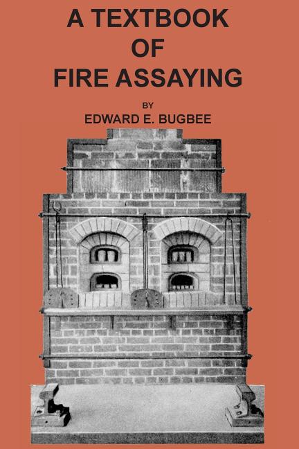 Textbook of Fire Assaying - Ingram