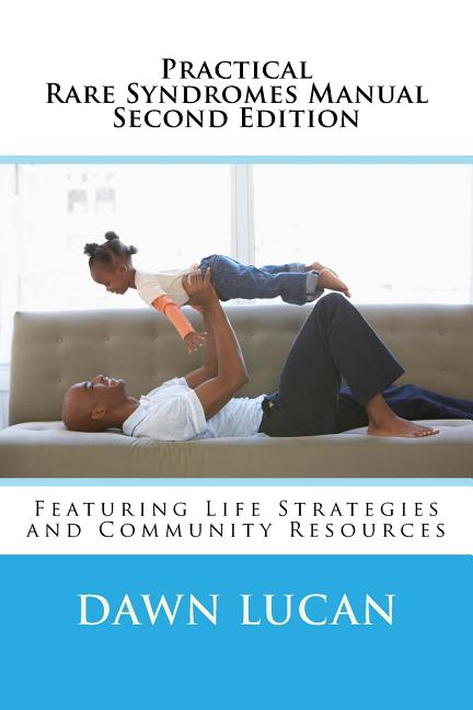 Practical Rare Syndromes Manual Second Edition: Featuring Strategies & Resources - Ingram