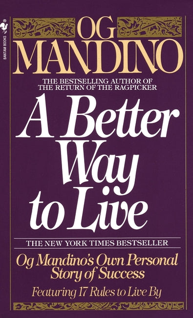 Better Way to Live: Og Mandino's Own Personal Story of Success Featuring 17 Rules to Live by - Ingram