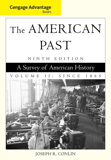 American Past, Volume II: Since 1865: A Survey of American History - Ingram