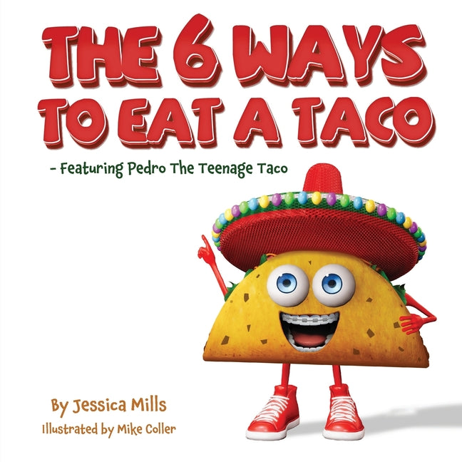 6 Ways to Eat a Taco: - Featuring Pedro The Teenage Taco - Ingram