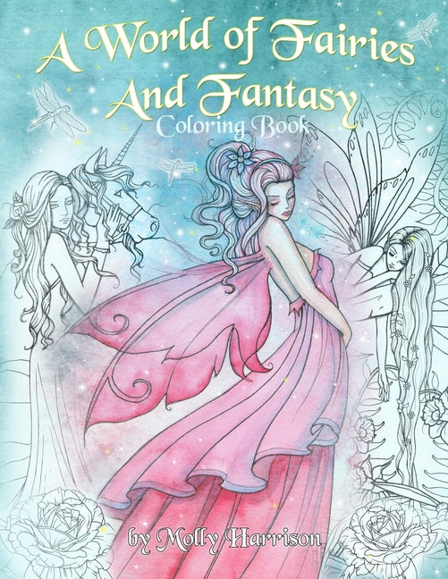 World of Fairies and Fantasy Coloring Book by Molly Harrison: An adult coloring book featuring beautiful fairies, some angels and more! For grownups a - Ingram