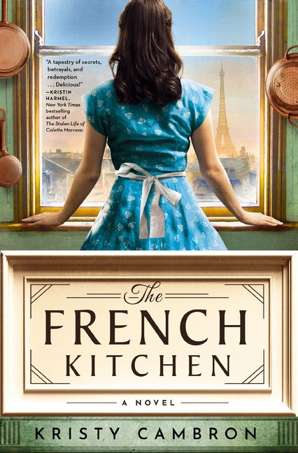 French Kitchen: A Historical Romance Set in WWII France, Post-War Paris, and the World of Julia Child - Ingram