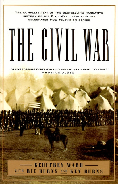 Civil War: The Complete Text of the Bestselling Narrative History of the Civil War--Based on the Celebrated PBS Television Series - Ingram